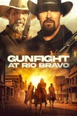 Nonton Film Gunfight at Rio Bravo (2023) Bioskop21
