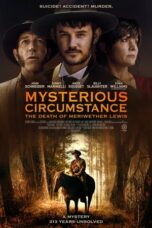 Nonton Film Mysterious Circumstance: The Death of Meriwether Lewis (2022) Bioskop21