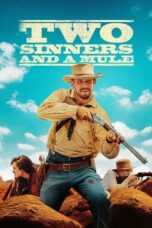 Nonton Film Two Sinners and a Mule (2023) Bioskop21