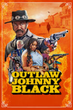 Nonton Film Outlaw Johnny Black (2023) Bioskop21