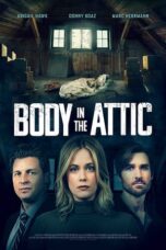 Nonton Film Body in the Attic (2023) Bioskop21